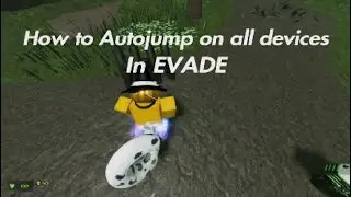 How to Autojump on all devices in EVADE