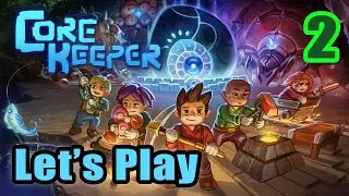 Let's Play - Core Keeper - Version 1.0 - Fresh Start - Full Gameplay - Prerelease #2