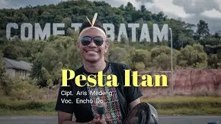 "PESTA ITAN" - encho dc (Official Music Video)