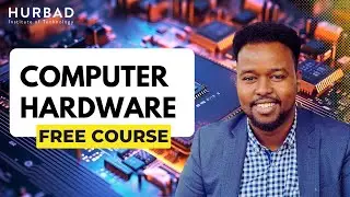 Hurbad Crash Course - Understanding Computer Hardware - AfSomali