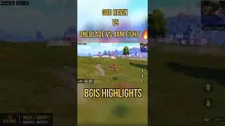 God Reign vs oneblade vs 4am fight in BGIS 🔥💥