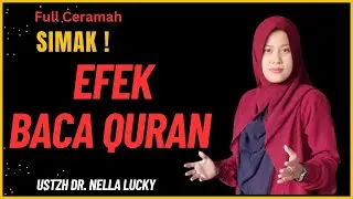 Side effects of reading the Quran. Interested? With Ustadzah Dr. Nella Lucky
