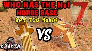 7 Days To Die | BEST HORDE BASE IN ALPHA 19 | Day 700 Horde | Base Testing | Kraken