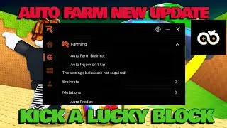Kick A Lucky Block *NO KEY* - AUTO FARM UNPATCHED, INSTANT SPEED, DUPE BRAINROT & MONEY