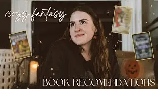 10 Cozy Fantasy Recommendations to Read This Fall