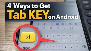 4 Tricks to get TAB Key on Android Keyboard (No PC Needed!)