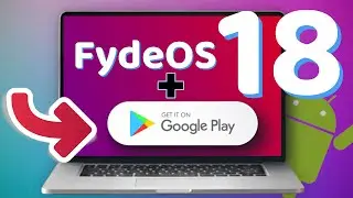 How to Get Google Play Store in FydeOS 18 - New Method 2025