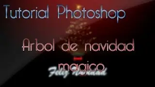 Tutorial photoshop: Crear un arbol de navidad magico
