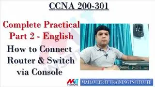 Complete CCNA Practicals Part 2 - | English | Router and Switch Console Access