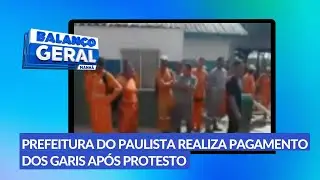 Prefeitura do Paulista efetua pagamento dos garis após protesto na cidade