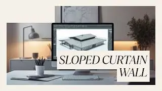 Revit Tutorial - How to model sloped or angled Curtain Wall side for facade