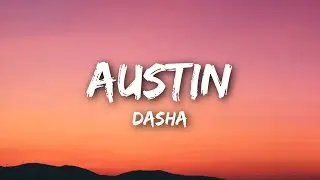 Dasha - Austin (Lyrics)