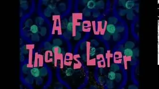 A Few Inches Later Spongebob Time Card