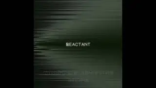 REACTANT & INVERTED - Seeking Serotonin