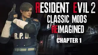 Resident Evil 2 REIMAGINED►Classic mods (Leon Kennedy - A) #1
