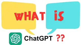 What Is ChatGPT??