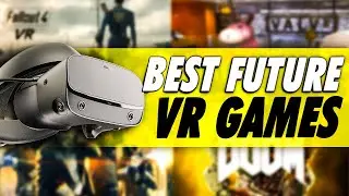 Top 5 Best Upcoming VR Games for 2020!