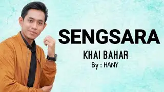 SENGSARA (Lirik) - Khai Bahar