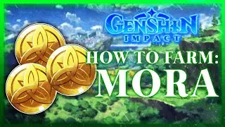 BEST Ways to Farm Mora! | Genshin Impact (Guide)