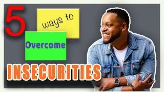 5 ways to overcome insecurities especially with a disability.