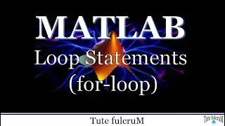 Topic 15 : Loop statements (Part 2)- for loop in MATLAB|MATLAB programming video|loops in matlab