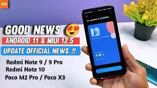 😍Good News MIUI 12.5 Update & Android 11 Update | Redmi note 9/9Pro/10 , Poco M2 Pro, Poco X3