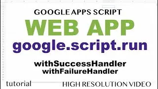 google.script.run Web App - withSuccessHandler & withFailureHandler Callbacks