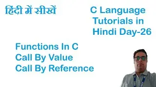 Functions In C || call by value and call by reference in c