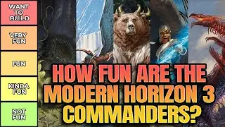 Fun Ranking All Modern Horizon 3 Commanders! | EDH Tier List | MTG