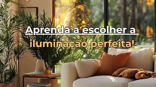 5 Dicas de iluminação para transformar sua casa!