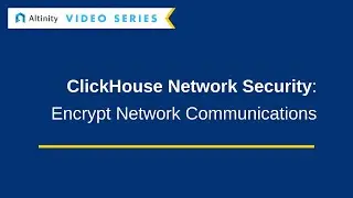 [Tutorial] How to Encrypt Network Communications | ClickHouse® Network Security