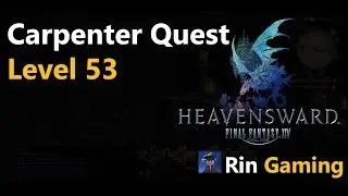 FFXIV [3.0] 006 Carpenter Level 53 Quest