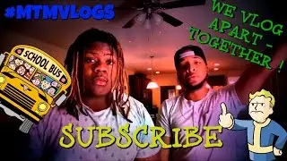 WE VLOG TOGETHER...APART!!!  #MTMVLOGS