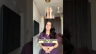 Body lotions to remove tanning 