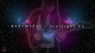 Babymetal - Starlight V2 audio (fan made)