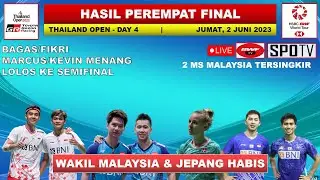 Hasil Thailand Open 2023 Hari Ini Day 4 Babak Perempat Final -- BAKRI & MINIONS Menang