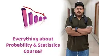 What you will learn in Probability & Statistics course? Everything about it