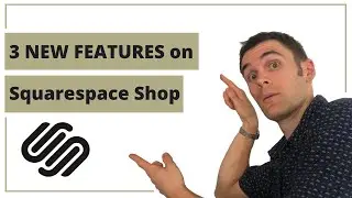 3 brand new features in Squarespace eCommerce | August 2020 updates