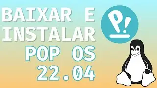 COMO BAIXAR E INSTALAR POP OS 22.04
