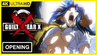 Guilty Gear X | Anime Opening | 4K 60FPS Remastered