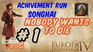 Eu4 Achievement - Songhai - Ep1 - Nobody wants to die