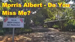 Morris Albert -  Do You Miss Me? - (SOM ESTÉREO)