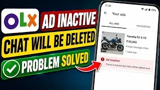 OLX Ad Inactive Chat Will Be Deleted Problem Solve | OLX Ad Active Kaise Kare | OLX Inactive Ad Fix