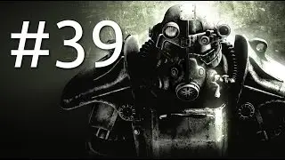 Pelaillaan Fallout 3 | Osa 39