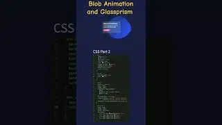 Blob Animation and Glass Prism with CSS 
