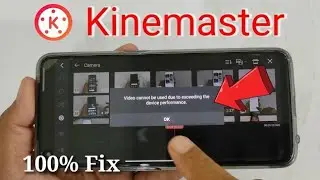 Kinemaster Video Cannot be used due to exceeding the device performance Problem Solve 2023😱 