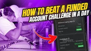How to Beat a Funded Account Challege in a Day
