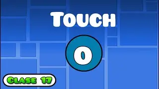 Clase 17 | "Trigger Touch" Geometry Dash | JoniDash