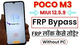 POCO M3 FRP Bypass MIUI 12.5 | POCO M3 Google Account Remove | MIUI 12.5 | FRP Bypass Without PC