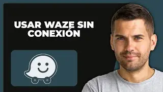 Cómo utilizar Waze sin conexión (Tutorial completo)